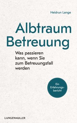 Albtraum Betreuung von Heidrun Lange by ReiseTravel.eu