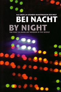 Bei Nacht – By Night - Lichtkunst 