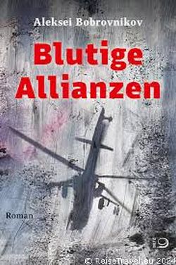 Blutige Allianzen von Aleksei Bobrovnikov Dietz Verlag.