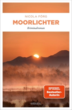 Moorlichter von Nicola Förg Emons Verlag. Kriminalroman,