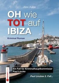 Oh wie Tot auf Ibiza von Alex Aabe Münster Verlag