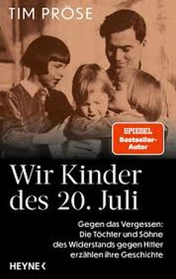 Wir Kinder des 20. Juli von Tim Pröse HEYNE Verlag