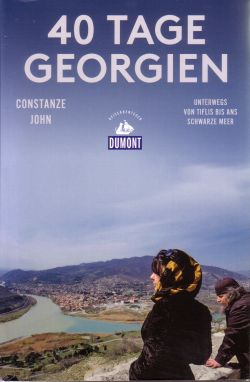 Vierzig Tage Georgien von Constanze John, DuMont Reiseverlag.