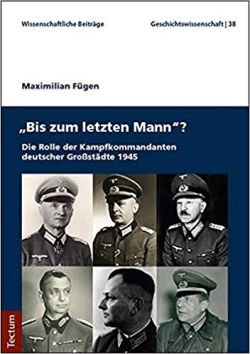 „Bis zum letzten Mann“? von Maximilian Fügen. Tectum Verlag