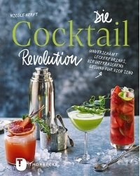 Die Cocktail Revolution von Nicole Herft, Thorbecke Verlag