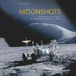 Moonshots von Piers Bizony, NATIONAL GEOGRAPHIC Verlag