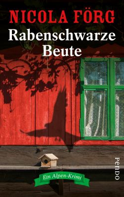 Rabenschwarze Beute von Nicola Förg, Pendo Verlag