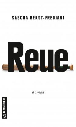 Reue von Sascha Berst-Frediani, Gmeiner Verlag