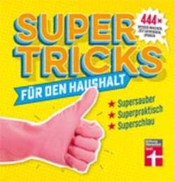 Super Tricks für den Haushalt von Eduard Timm. Stiftung Warentest