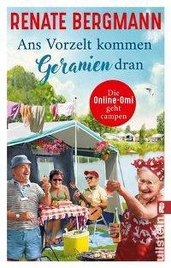 Ans Vorzelt kommen Geranien dran von Renate Bergmann, Ullstein Verlag by ReiseTravel.eu