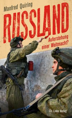 Russland Auferstehung einer Weltmacht von Manfred Quiring. Ch. Links Verlag by ReiseTravel.eu