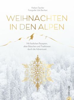 Weihnachten in den Alpen von Herbert Taschler und Udo Bernhart, Christian Verlag by ReiseTravel.eu
