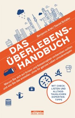 Das Überlebens-Handbuch von Benjamin Arlet & Daniel Schäfer, Edition q im be.bra Verlag by ReiseTravel.eu