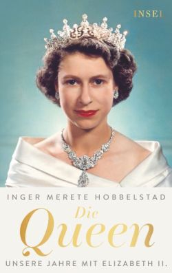 Die Queen von Inger Merete Hobbelstad. Insel Verlag by ReiseTravel.eu