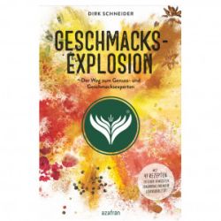 Geschmacksexplosion von Dirk Schneider Azafran Verlag by ReiseTravel.eu