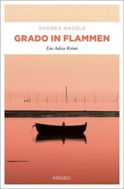 Grado in Flammen von Andrea Nagele. Emons Verlag by ReiseTravel.eu