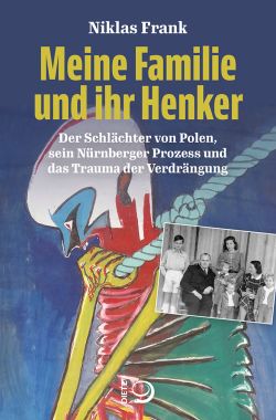 Meine Familie und ihr Henker von Niklas Frank, Dietz Verlag by ReiseTravel.eu