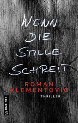 Wenn die Stille schreit von Roman Klementovic, Gmeiner Verlag by ReiseTravel.eu