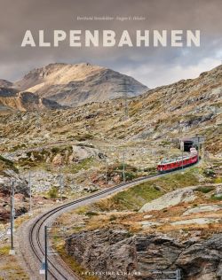 Alpenbahnen von Berthold Steinhilber & Eugen E. Hüsler Verlag Frederking & Thaler by ReiseTravel.eu