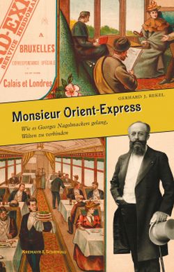 Monsieur Orient-Express von Gerhard J. Rekel, Kremayr & Scheriau