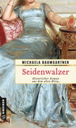 Seidenwalzer von Michaela Baumgartner. Gmeiner Verlag by ReiseTravel.eu
