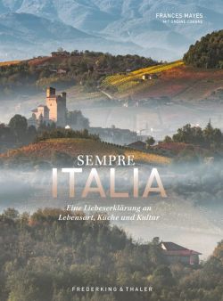 Sempre Italia von Frances Mayes mit Undine Cohane Frederking & Thaler Verlag