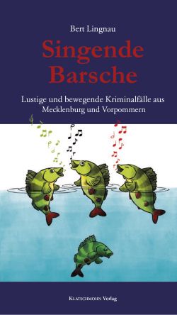 Singende Barsche von Bert Lingnau. Lustige, Klatschmohn Verlag by ReiseTravel.eu