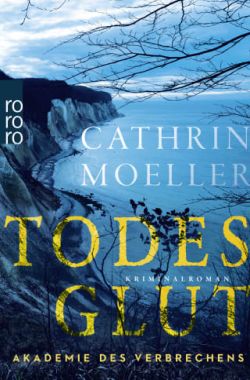 Todesglut von Cathrin Moeller Rowohlt Taschenbuch Verlag by ReiseTravel.eu