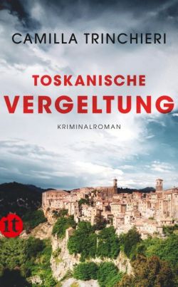 Toskanische Vergeltung von Camilla Trinchieri Insel Verlag
