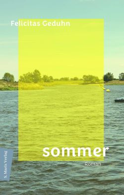 Sommer von Felicitas Geduhn, Roman, Marix Verlag