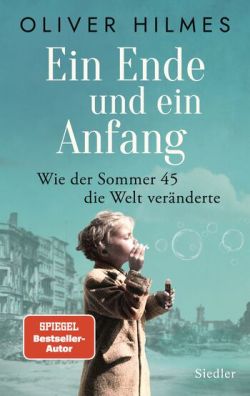 Ein Ende und ein Anfang von Oliver Hilmes, Siedler