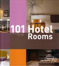 101 Hotel-Hotel Rooms Vol. 2 von Corinna Kretschmar-Joehnk und Peter Joehnk, Braun Publishing Verlag