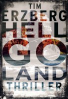 Hell-Go-Land Thriller von Tim Erzberg, Harper Collins