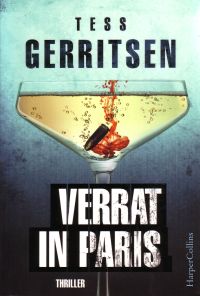 Verrat in Paris - Thriller von Tess Gerritsen, Harper Collins