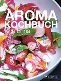 Das Aroma Kochbuch von Kille Enna, Prestel Verlag