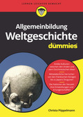 Allgemeinbildung Weltgeschichten für dummies von Christa Pöppelmann, Wiley VCH Weinheim