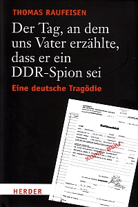 Der Tag an dem uns Vater erzählte dass er ein DDR-Spion sei, Herder Verlag