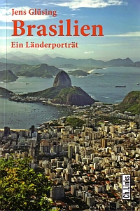 Brasilien - Ein Länderporträt von Jens Glüsing, Ch. Links Verlag, 