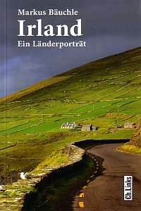 Irland - Ein Länderporträt von Markus Bäuchle Ch. Links Verlag 