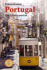 Portugal Ein Länderporträt von Simon Kamm, Ch. Links Verlag 