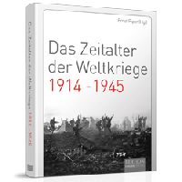 Das Zeitalter der Weltkriege - Edition Lingen Stiftung 