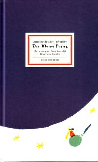 Der kleine Prinz von Antoine de Saint-Exupéry. Aus dem Französischen von Peter Sloterdijk Mit Illustrationen von Nicolas Mahler, Insel Bücherei