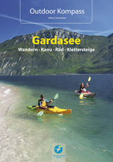 Gardasee - Wandern, Kanu, Rad und Klettersteige, „Outdoor Kompass“. 