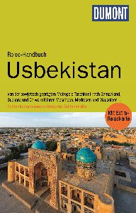DuMont Reise-Handbuch Usbekistan, Autorinnen Isa Ducke und Natascha Thoma, ReiseTravel.eu 